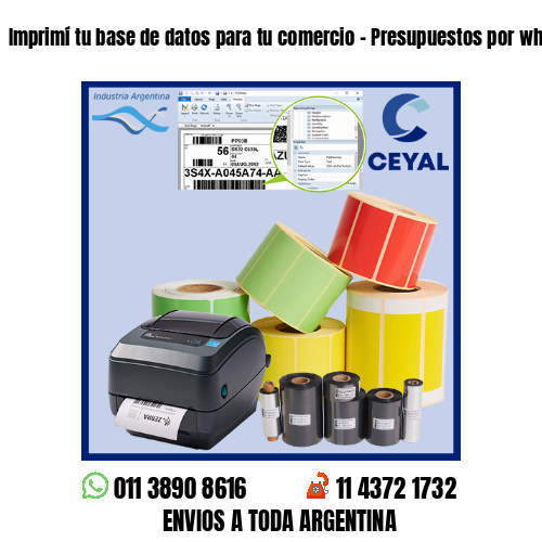 Imprimí tu base de datos para tu comercio – Presupuestos por whatsapp!