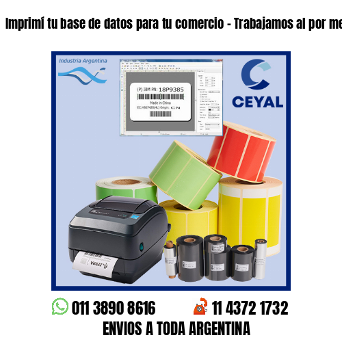 Imprimí tu base de datos para tu comercio – Trabajamos al por menor y mayor