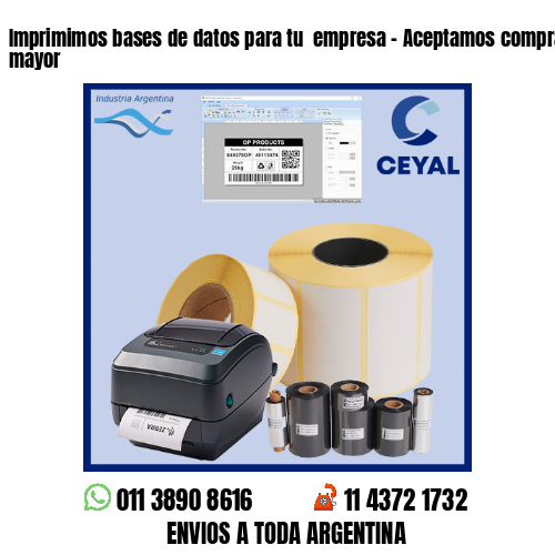Imprimimos bases de datos para tu  empresa – Aceptamos compras al por menor y mayor