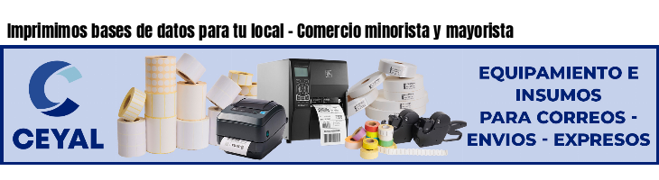 Imprimimos bases de datos para tu local - Comercio minorista y mayorista