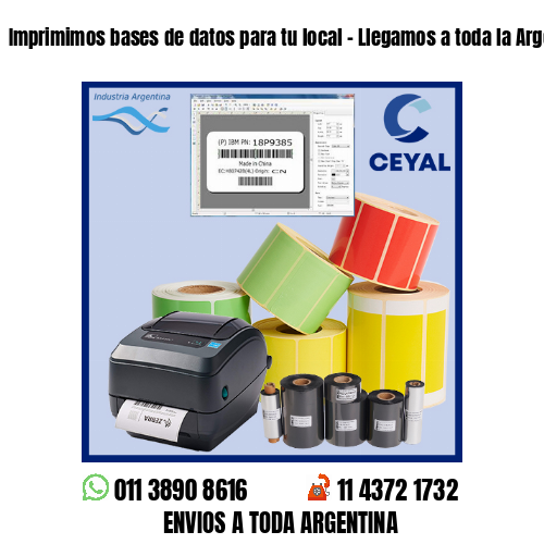 Imprimimos bases de datos para tu local – Llegamos a toda la Argentina!