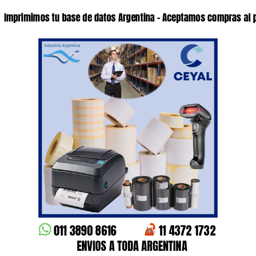 Imprimimos tu base de datos Argentina – Aceptamos compras al por menor y mayor