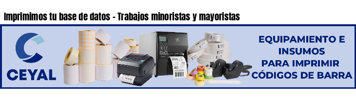 Imprimimos tu base de datos - Trabajos minoristas y mayoristas