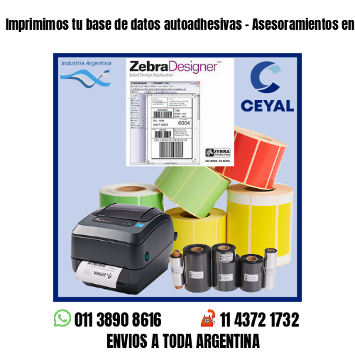 Imprimimos tu base de datos autoadhesivas – Asesoramientos en el acto!