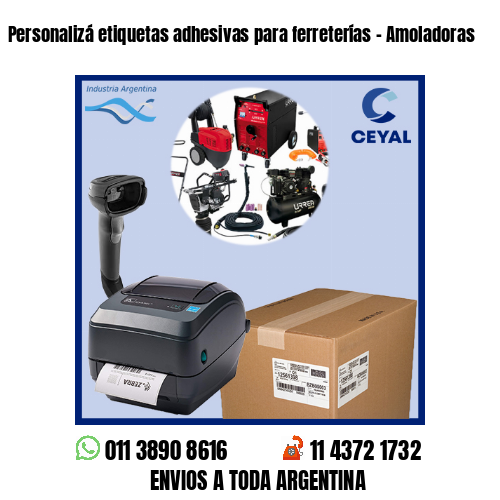 Personalizá etiquetas adhesivas para ferreterías – Amoladoras