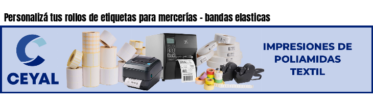 Personalizá tus rollos de etiquetas para mercerías - bandas elasticas