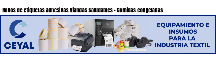 Rollos de etiquetas adhesivas viandas saludables - Comidas congeladas
