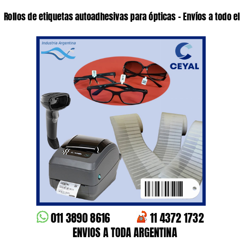 Rollos de etiquetas autoadhesivas para ópticas – Envíos a todo el país!