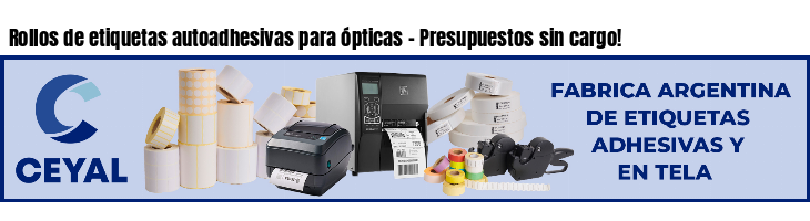 Rollos de etiquetas autoadhesivas para ópticas - Presupuestos sin cargo!