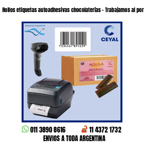 Rollos etiquetas autoadhesivas chocolaterías – Trabajamos al por menor y mayor