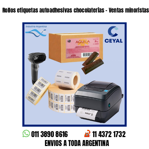 Rollos etiquetas autoadhesivas chocolaterías – Ventas minoristas y mayoristas