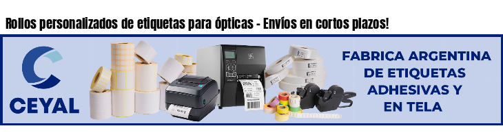 Rollos personalizados de etiquetas para ópticas - Envíos en cortos plazos!