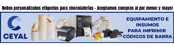 Rollos personalizados etiquetas para chocolaterías - Aceptamos compras al por menor y mayor