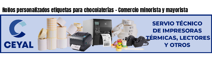 Rollos personalizados etiquetas para chocolaterías - Comercio minorista y mayorista