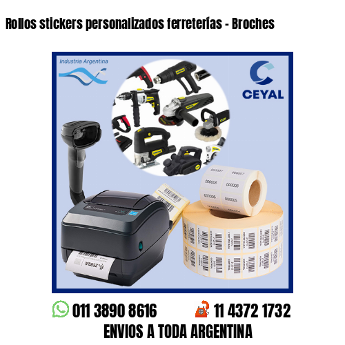 Rollos stickers personalizados ferreterías – Broches