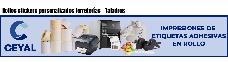 Rollos stickers personalizados ferreterías - Taladros