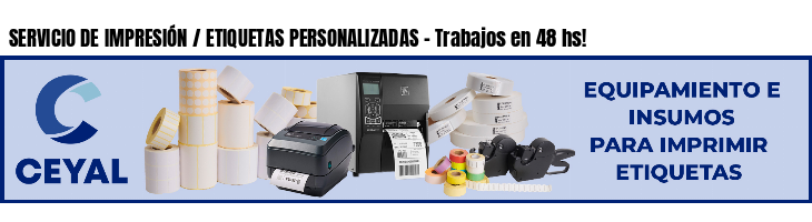 SERVICIO DE IMPRESIÓN / ETIQUETAS PERSONALIZADAS - Trabajos en 48 hs!