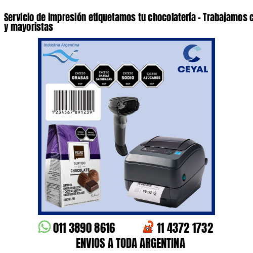 Servicio de impresión etiquetamos tu chocolatería – Trabajamos con minoristas y mayoristas