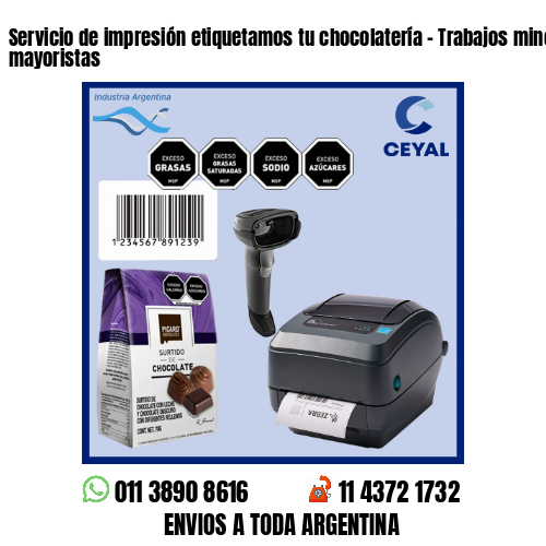 Servicio de impresión etiquetamos tu chocolatería – Trabajos minoristas y mayoristas
