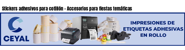 Stickers adhesivos para cotillón - Accesorios para fiestas temáticas