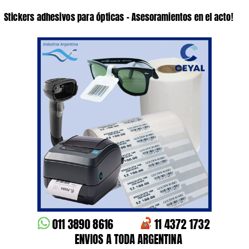 Stickers adhesivos para ópticas – Asesoramientos en el acto!