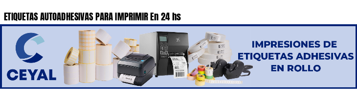ETIQUETAS AUTOADHESIVAS PARA IMPRIMIR En 24 hs