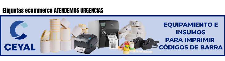 Etiquetas ecommerce ATENDEMOS URGENCIAS 