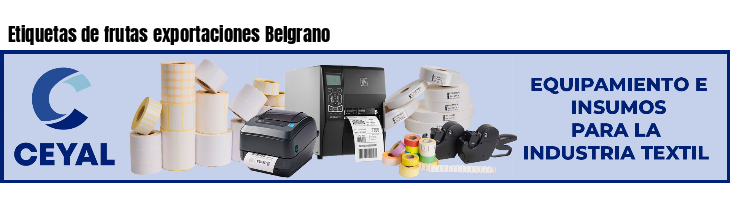 Etiquetas de frutas exportaciones Belgrano