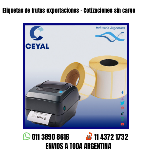 Etiquetas de frutas exportaciones – Cotizaciones sin cargo
