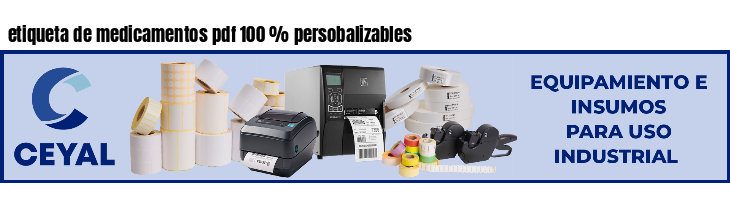 etiqueta de medicamentos pdf 100 % persobalizables