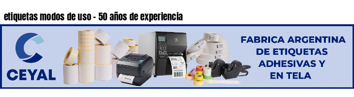 etiquetas modos de uso - 50 años de experiencia