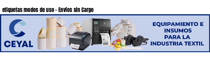 etiquetas modos de uso - Envíos sin Cargo