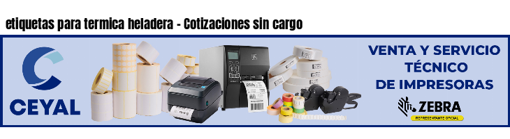 etiquetas para termica heladera - Cotizaciones sin cargo