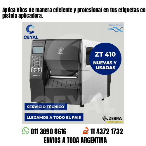 Aplica hilos de manera eficiente y profesional en tus etiquetas con nuestra pistola aplicadora.