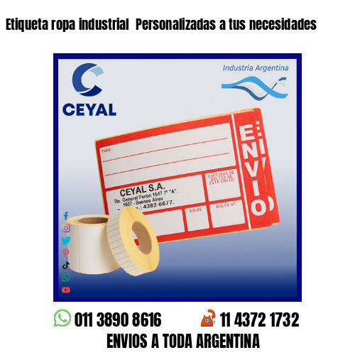 Etiqueta ropa industrial  Personalizadas a tus necesidades