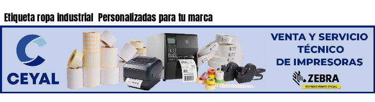 Etiqueta ropa industrial  Personalizadas para tu marca
