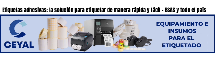 Etiquetas adhesivas: la solución para etiquetar de manera rápida y fácil - BSAS y todo el país