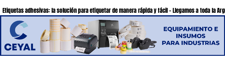 Etiquetas adhesivas: la solución para etiquetar de manera rápida y fácil - Llegamos a toda la Argentina