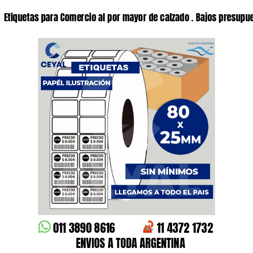 Etiquetas para Comercio al por mayor de calzado . Bajos presupuestos
