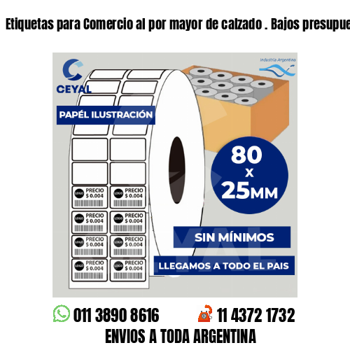 Etiquetas para Comercio al por mayor de calzado . Bajos presupuestos