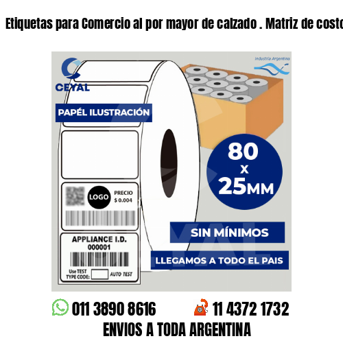 Etiquetas para Comercio al por mayor de calzado . Matriz de costos