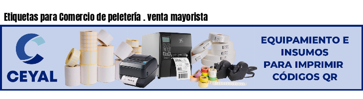 Etiquetas para Comercio de peletería . venta mayorista