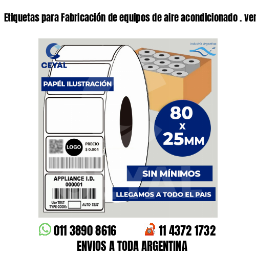 Etiquetas para Fabricación de equipos de aire acondicionado . venta mayorista