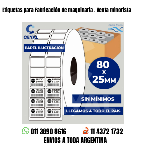 Etiquetas para Fabricación de maquinaria . Venta minorista