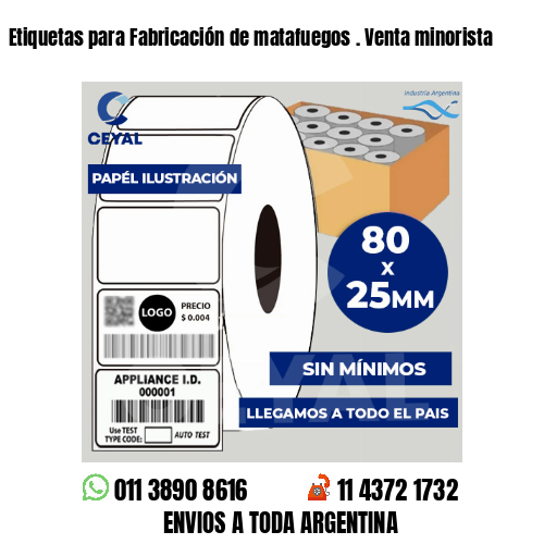Etiquetas para Fabricación de matafuegos . Venta minorista