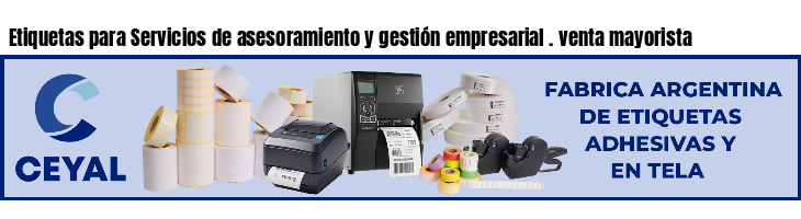 Etiquetas para Servicios de asesoramiento y gestión empresarial . venta mayorista