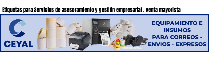 Etiquetas para Servicios de asesoramiento y gestión empresarial . venta mayorista
