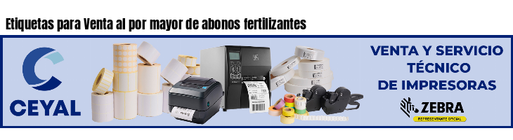 Etiquetas para Venta al por mayor de abonos fertilizantes