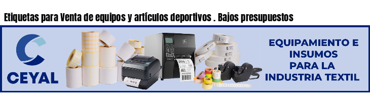 Etiquetas para Venta de equipos y artículos deportivos . Bajos presupuestos