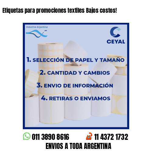 Etiquetas para promociones textiles Bajos costos!